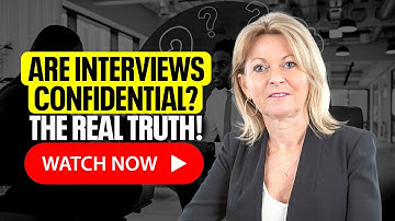 Are Interviews Confidential? The Real Truth! | Linda Robertson