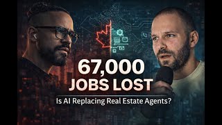 67,000 Jobs Lost — Will AI Replace Real Estate Agents in Canada?