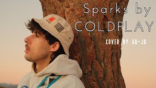 coldplay • sparks ✨ (cover by go-jo)