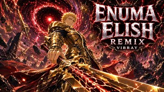 Gilgamesh Flow - Enuma Elish Remix - Fate Vibray
