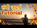 Lambhi judai flutorial by santakshat