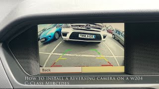 How to fit a backup / reversing camera to a (W204) Mercedes CClass with Command.