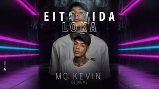 MC Kevin - Eita Vida Loka (DJ Nene) 2019