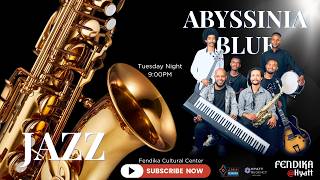 የፈንድቃ በሃያት የማክሰኞ ሙዚቃ ምሽት - Fendika@Hyatt Tuesday Jazz Night - Music show with Abyssinia Blue