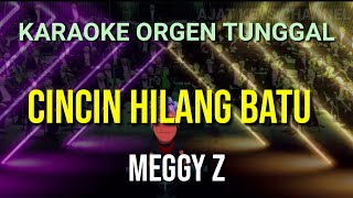 CINCIN HILANG BATU - MEGGY Z / KARAOKE ORGEN TUNGGAL