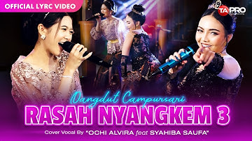 Ochi Alvira Ft. Syahiba Saufa - RASAH NYANGKEM 3 (Official Lyric Video) | Senengane rasan rasan