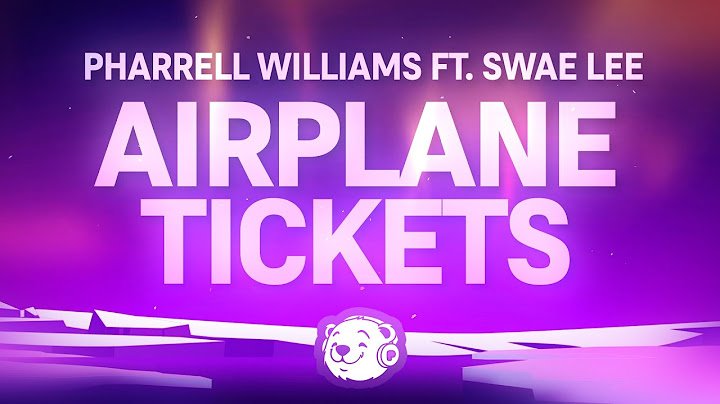 Pharrell Williams - Airplane Tickets (Lyrics) ft. Swae Lee & Rauw Alejandro