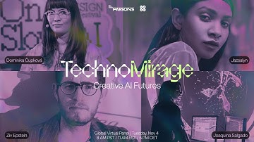 Panel | TechnoMirage: Creative AI Futures