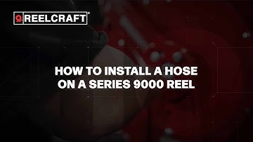 How To Install A Hose - Reelcraft Series 9000 Reel