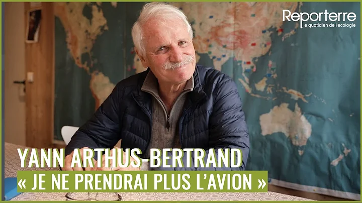 Yann Arthus-Bertrand :  Je ne prendrai plus lavion