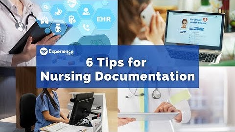 6 Tips for Nursing Documentation