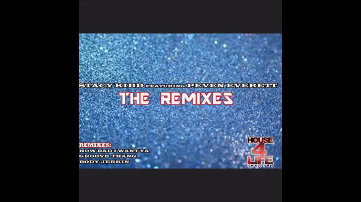 Stacy Kidd Feat. Peven Everett - Body Jerkin (Stac...