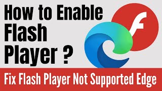 How to Enable Flash Player on Microsoft Edge 2023 | Fix Flash Player Not Supported | Run Flash Files