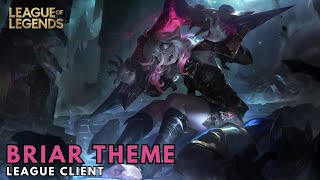 Briar Theme | League Client | League of Legends