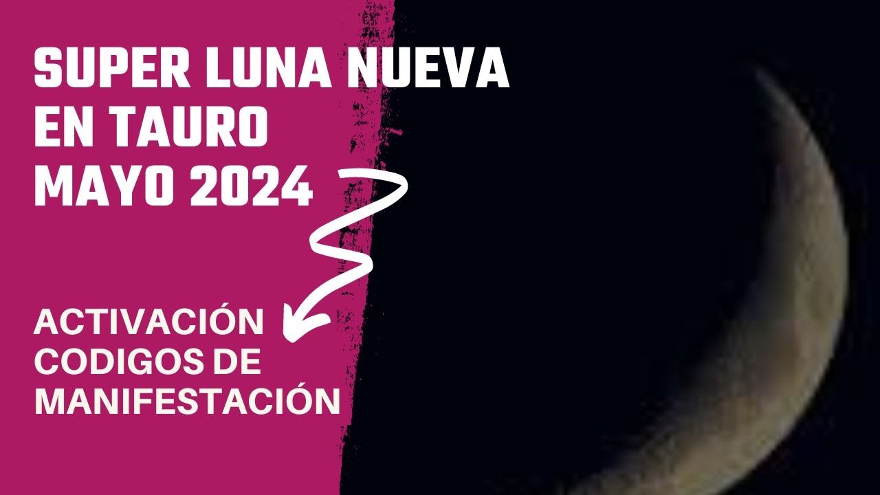 Meditación LUNA NUEVA EN TAURO MAYO 2024 Activando CÓDIGOS DE ...