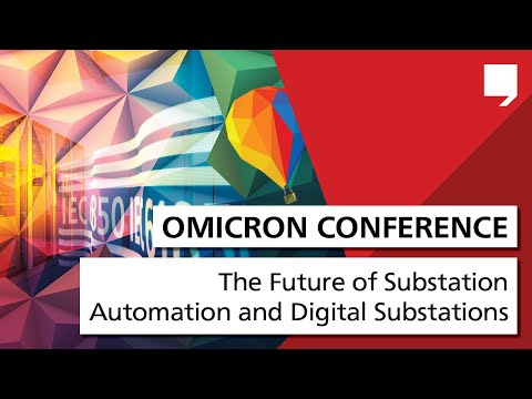 Join the OMICRON Online Conference “The Future of Substation Automation and Digital Substations”