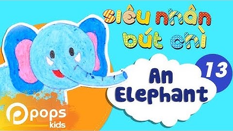 Hướng Dẫn Vẽ Con Voi - Siêu Nhân Bút Chì - Tập 13 - How To Draw An Elephant