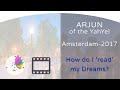 "How to understand my own dreams?" Channeling Arjun of the Yahyel