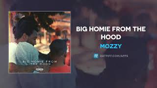 Video thumbnail of "Mozzy - Big Homie From The Hood (AUDIO)"