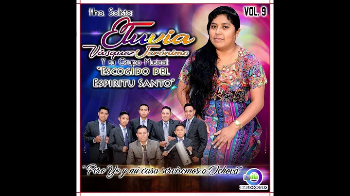 Solista, Eluvia Vasquez Geronimo, Y Su Grupo Escog...
