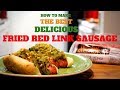 HOW TO MAKE THE BEST DELICIOUS FRIED RED LINK SAUSAGE IN 2019 VEL DOGGS KITCHEN