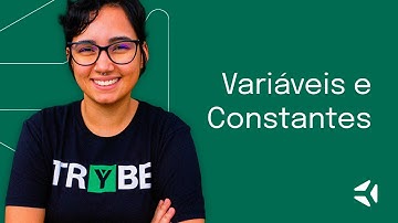 Variáveis e Constantes - Curso Introdutório de JavaScript GRATUITO | Trybe
