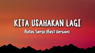 Batas Senja - Kita Usahakan Lagi (Lirik Lagu)| Viral Tiktok