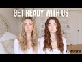 Get Ready With Us ft Madisyn Menchaca
