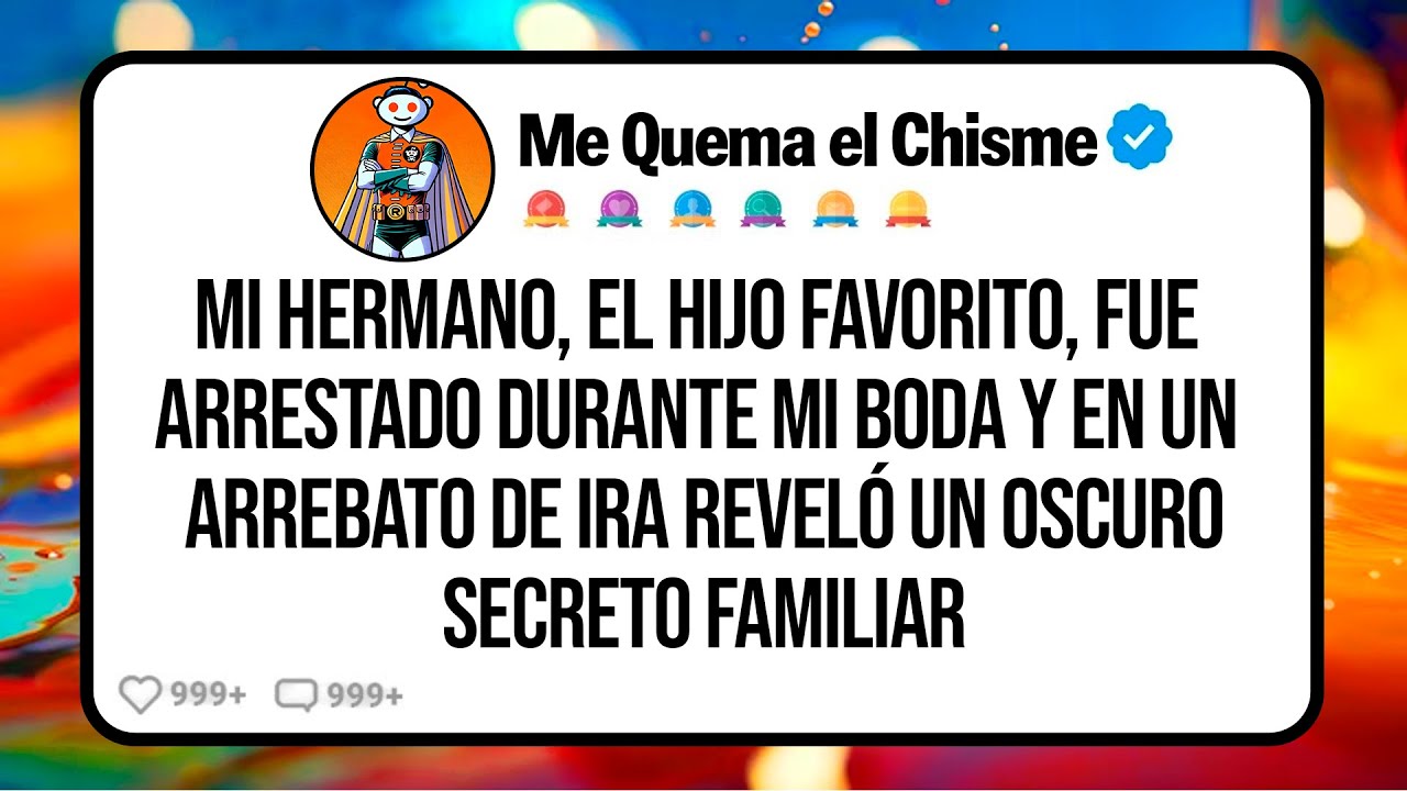 Mi Hermano el Hijo Favorito, fue ARRESTADO Durante mi Boda y en un Arrebato de ira Reveló un...