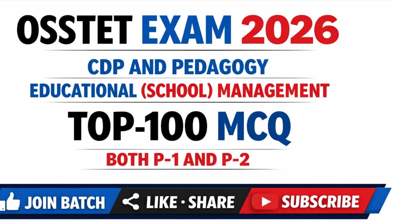 EDUCATIONAL SCHOOL MANAGEMENT TOP 100 MCQ OSSTET EXAM 2026