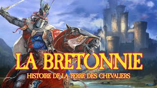 Warhammer Lore : Histoire de la Bretonnie (FR)