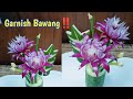 Tutorial Garnish Bawang India‼️ Hiasan Tumpeng Cantik