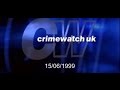 Crimewatch U.K - June 1999 (15.06.99)