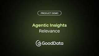 Agentic Insights | Relevance with GoodData