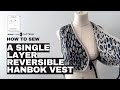 Free sewing pattern how to make a single layer reversible hanbok vest  sewing therapy pdf pattern