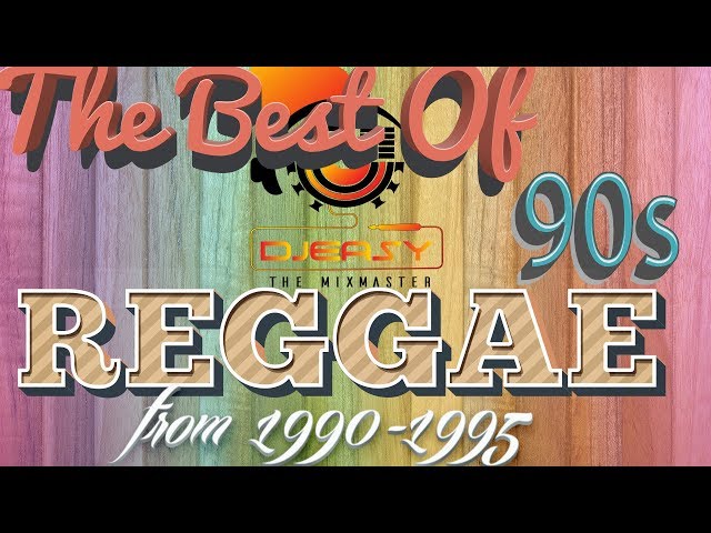 90s Reggae Best of Greatest Hits of 1990-1995 Mix by Djeasy class=