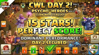 Unstoppable CWL Attacks! Day 2 Perfect 15 Stars with PSYCHO Heroes!