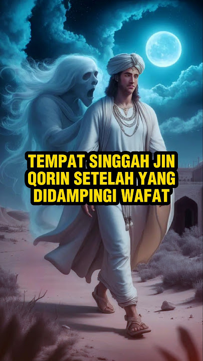 Tempat singgah Jin Qorin, setelah orang yang did4mpinginya m3ningg4l #kisahislami #penuhhikmah