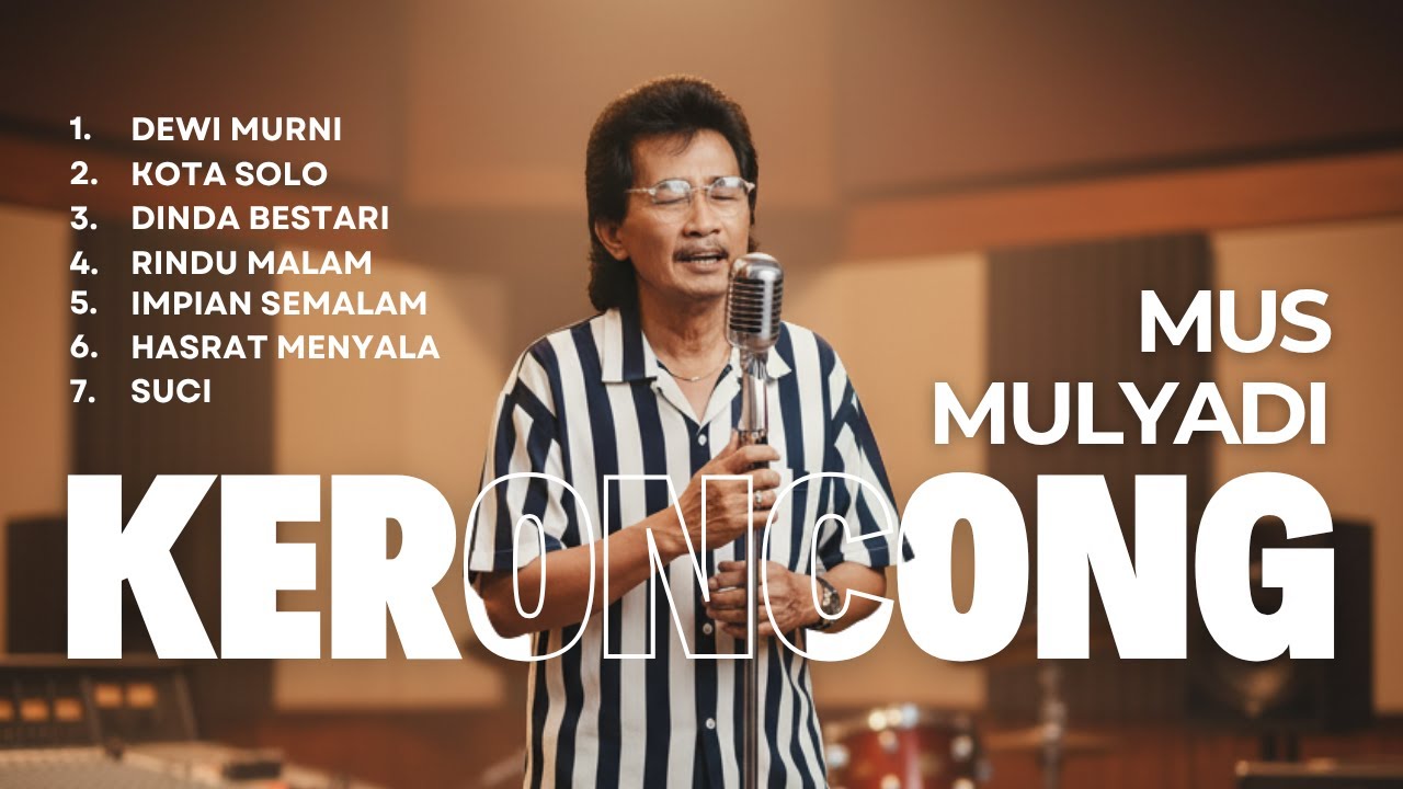 Mus Mulyadi Full Album Keroncong Terpopuler Sepanjang Masa | Lagu Nostalgia yang Menyentuh Hati