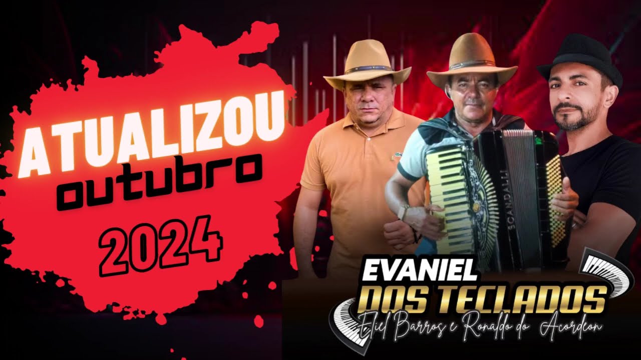 Repértorio atualizado outubro- Evaniel dos Teclados Eliel barros e Ronaldo do Acordeon