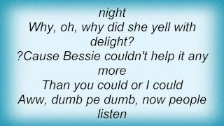 Louis Armstrong - Bessie Couldnt Help It Lyrics