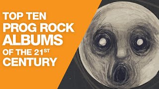 Top 10 Progressive Rock Albums of the 21st Century