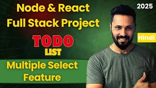 MERN Stack To-Do Project in Hindi #10 | Multiple Select Task Feature | Full Stack Project Series