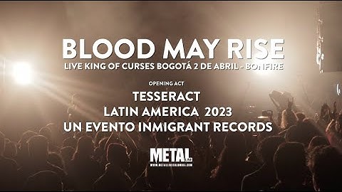 Blood May Rise -  LIVE "KING OF CURSES" TESSERACT BOGOTÁ #metalcolombiano