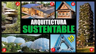 🏡 Los 6 Estilos de Arquitectura Sustentable (Con Ejemplos) | Solarpedia ☀️