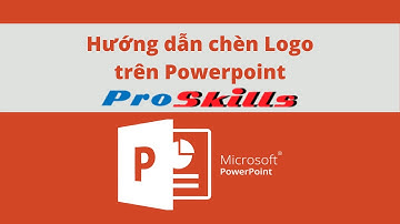 Hướng dẫn 2 cách chèn logo vào Powerpoint trong 2s | Chèn logo vào tất cả slide Powerpoint