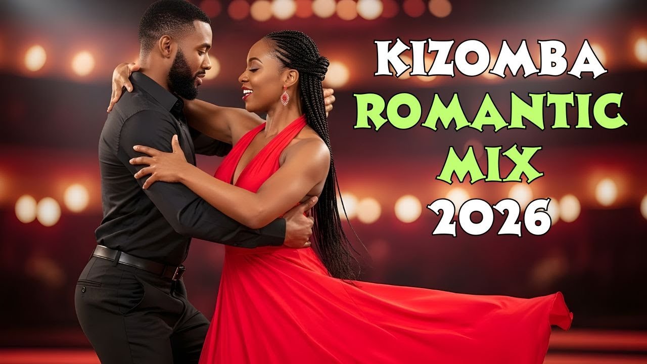 Ultimate Kizomba Zouk Love Mix 2026 | Most Romantic Songs for Couples Dancing All Night