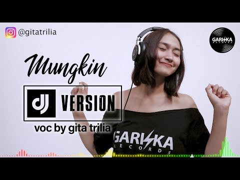 DJ MUNGKIN (POTRET) Voc by Gita Trilia DJ MUNGKIN (POTRET) Voc by Gita Trilia