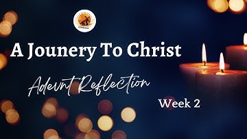 Advent Reflection Week 2