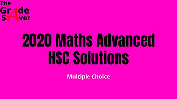 2020 Maths Advanced HSC Solutions (Multiple Choice)